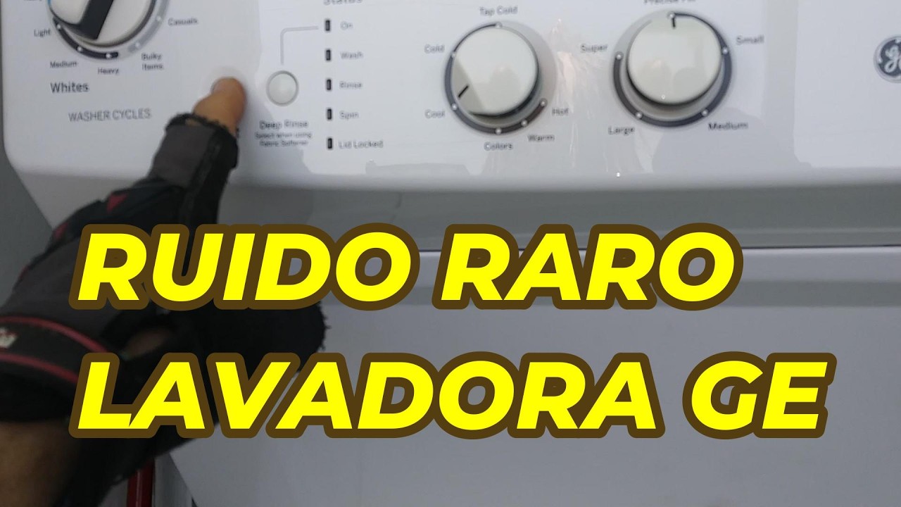 Ramido Raro LAVADORA GE HACE RUIDO RARO ¡2 BONOS AL FINAL! - YouTube