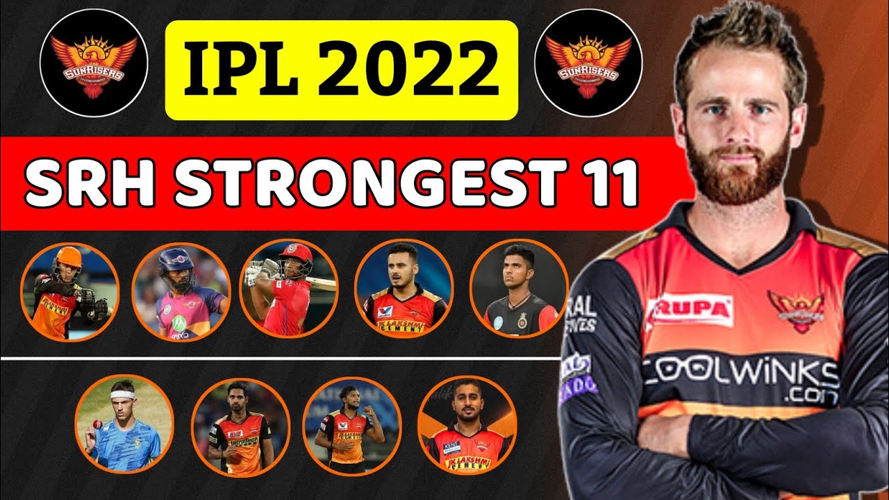 IPL 2022 SRH Strongest 11 | Sunrisers Hyderabad Strongest Playing XI For IPL 2022 | Hindi