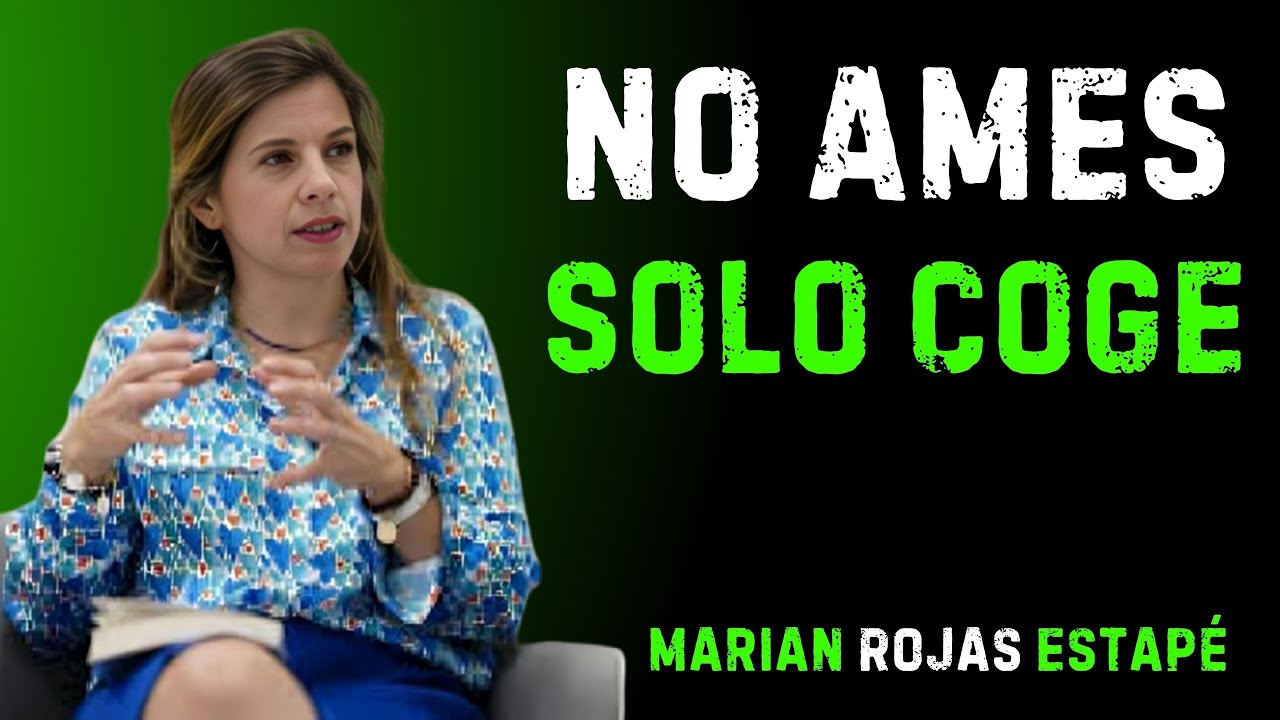 ⭐ “NO AMES, SOLO COGE – MARIAN ROJAS | MOTIVACIÓN, PSICOLOGÍA Y CRECIMIENTO PERSONAL”