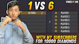 My 6 Subscriber Vs As Rana 1 v 6 1000 Diamond Challenge - Garena Free Fire