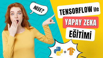 TENSORFLOW ile DERİN ÖĞRENME 🔥 Python Yapay Zeka Dersleri