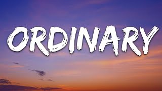 Ordinary song Lyrics 