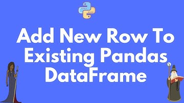 Add New Row To Existing Pandas DataFrame