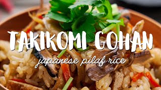 How To Make Takikomi Gohan (Japanese Pilaf)