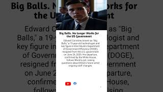 Edward Coristine, known as "Big Balls," a 19-year-old technologist and key figure in Elon Musk's Dep