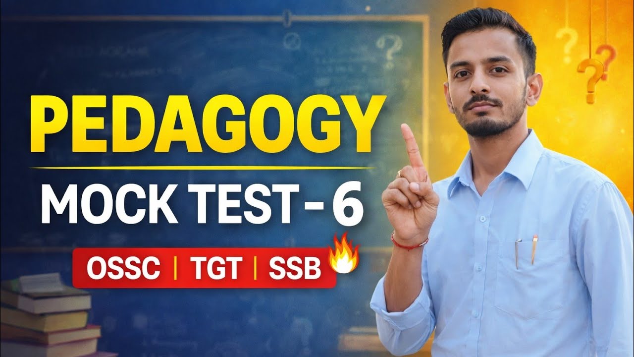 Pedagogy Mock Test – 6 | Child Development & Pedagogy MCQs | OSSC | TGT ...