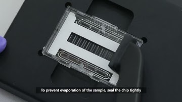 Tutorial Video: Sample Loading Tips to avoid Bubble Issue when loading sample into the Rapi:chip™
