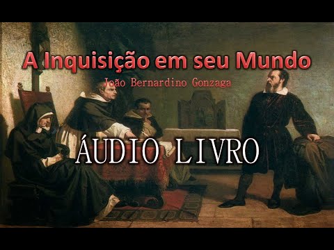 A Inquisição em seu Mundo (AudioLivro)