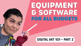 Digital Art Equipment and Software for all Budgets | Digital Art 101