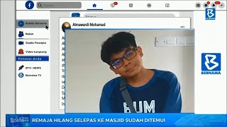 Remaja hilang selepas ke masjid sudah ditemui