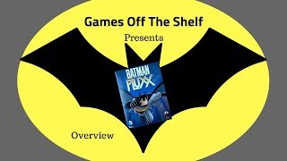 Batman Fluxx - Overview