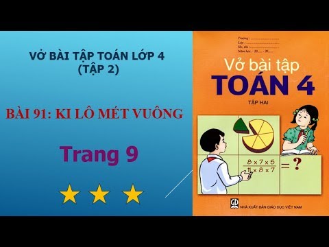 Video Bài 91 - Ki lô mét vuông, trang 9 vở bài tập toán lớp... - youtube