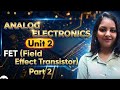 Field Effect Transistor (FET) | AE Unit 2 Part 2 | Important Concepts + Numericals