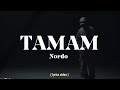 TAMAM NORDO LYRICS VIDEO 