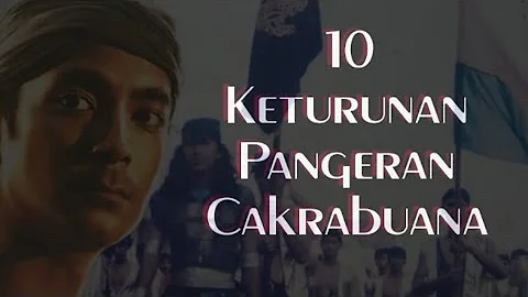 10 KETURUNAN PANGERAN CAKRABUANA