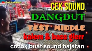 Instrumen Dangdut Kalem Bass Glerr Test Middle Cocok Buat Sound Hajatan