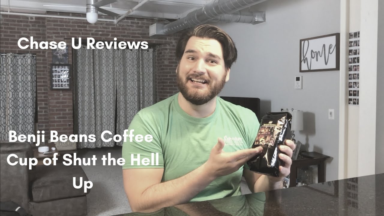 Chase U Reviews - Benji Beans Coffee: Cup of Shut the Hell Up