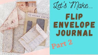 Flip Envelope Journal Tutorial Part 2
