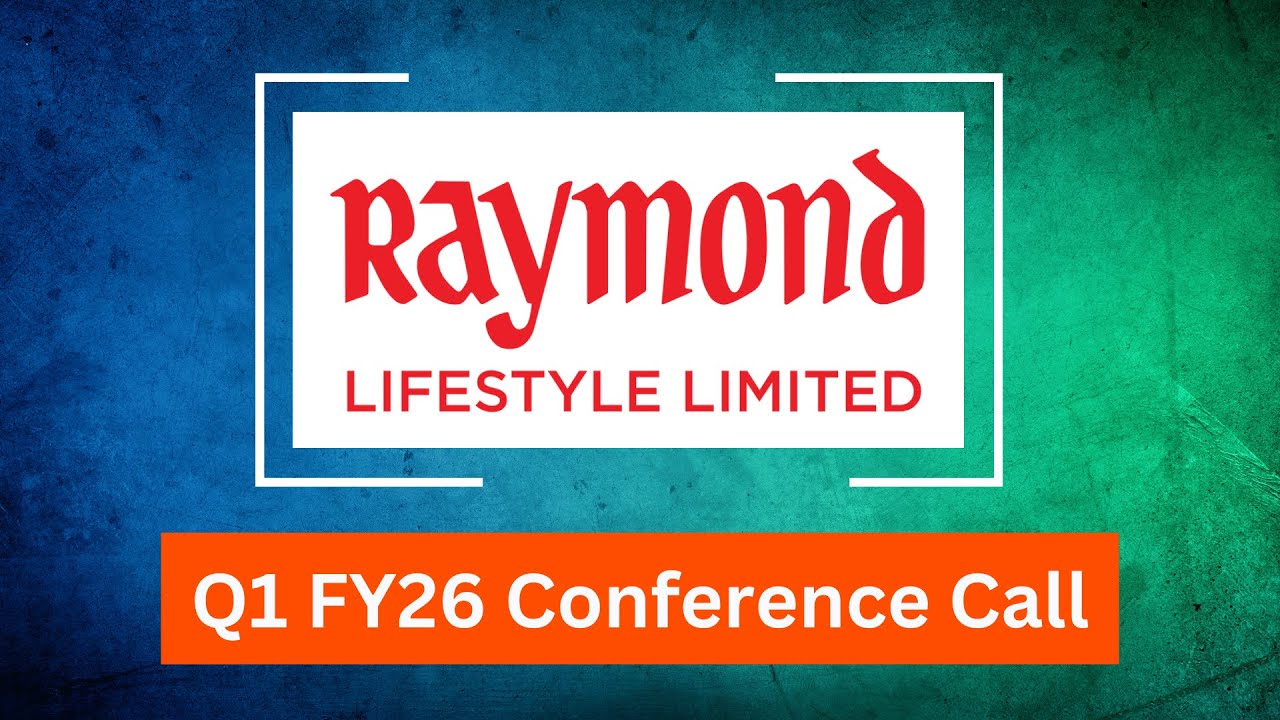 Raymond Lifestyle Q1 FY26 Concall: Business Performance & Growth Strategy