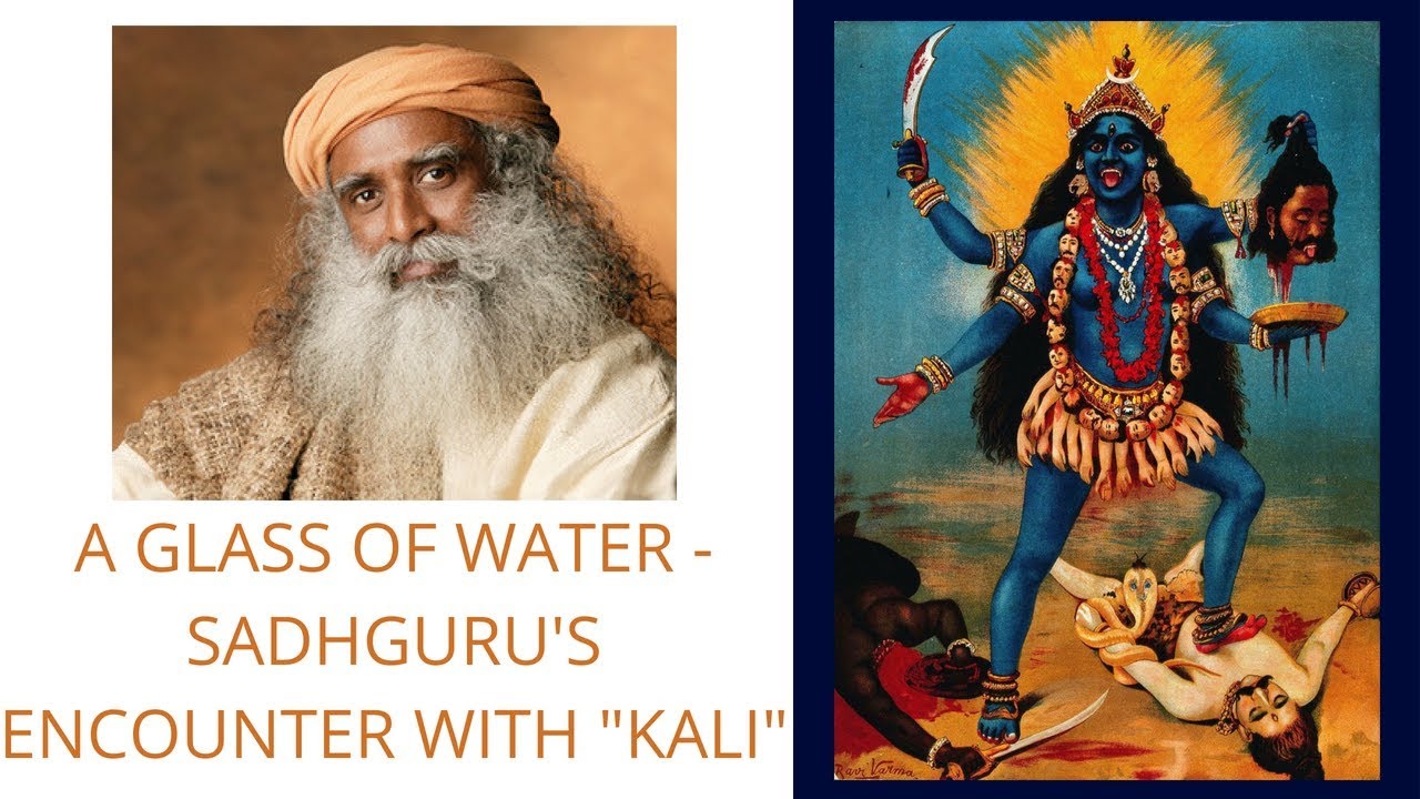 Water Has Memory - Sadhguru's Encounter with Kali