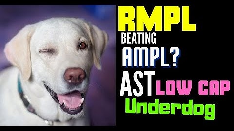 RMPL beating AMPL?!? + AST - Low Cap UNDERDOG!