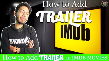 How to Add Trailer Movies in IMDB🔥🔥 | in Hindi | Technical Bharat