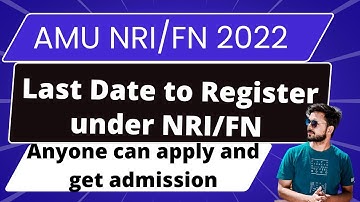 Last Date to Apply Under NRI Category in AMU || AMU Admission Notification | Anyone can apply in NRI