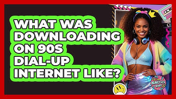 What Was Downloading On 90s Dial-up Internet Like? - I