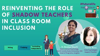 Role of Shadow Teachers in Classroom Inclusion | Dr Bindiya Shajith on Inclusion Webinar
