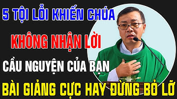 🔴Bài Giảng Chia Sẻ Của Cha Phương Đình Toại Về 5 Tội Lỗi Khiến Chúa Không Nhận Lời Cầu Nguyện
