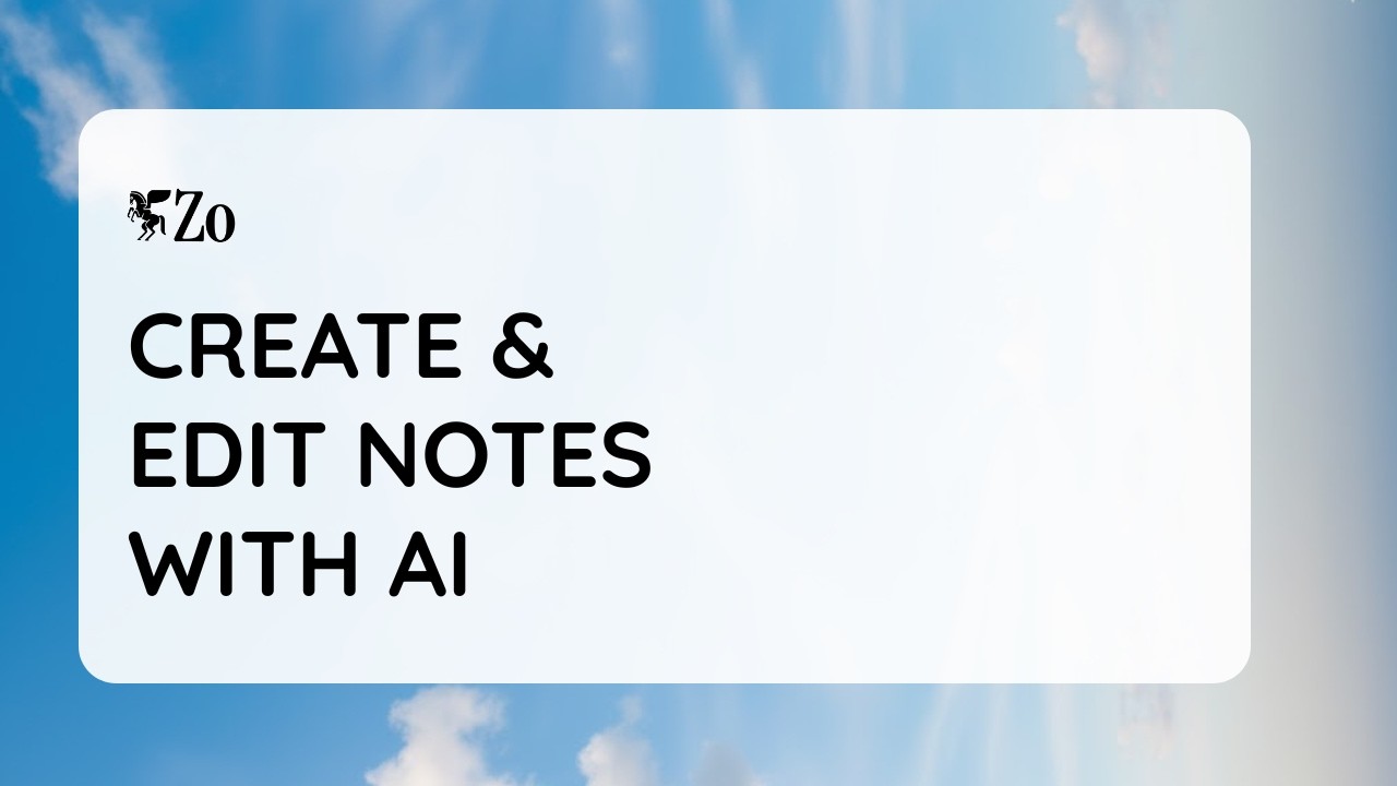 Create & Edit Notes with AI