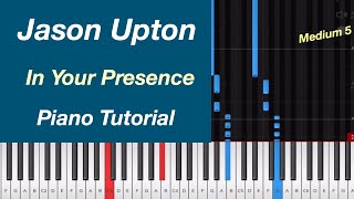 Jason Upton - In Your Presence Piano Tutorial How to Play