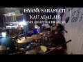 YANDI ANDAPUTRA DRUM CAM | ISYANA SARASVATI - KAU ADALAH