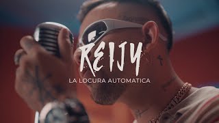 Reijy - La Locura Automática