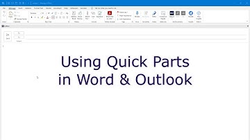 Using Quick Parts in Outlook and Word