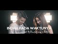 Aldy Maldini & Kezia - Indah Pada Waktunya (By Rizky Febian & Aisyah Aziz)