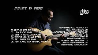 LAGU TERBAIK EBIET G ADE SEPANJANG MASA | LAGU TERBAIK 