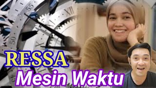 MESIN WAKTU - RESSA (Dipopulerkan Budi Do Re Mi) REACTION!
