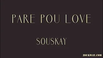 SOUSKAY Pare pou love( yo envi melange yo) SOUSKAY Pare pou love( yo envi melange yo)