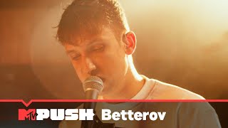 Betterov – Die Leute und ich | MTV PUSH EXCLUSIVE | MTV Deutschland