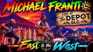 Michael Franti Live: East to the West