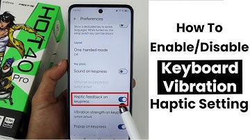 Enable/Disable Keyboard Vibration In | Infinix Hot 40 Pro Keyboard Haptics Settings