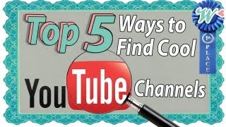 Top 5 Ways to Find YouTubers