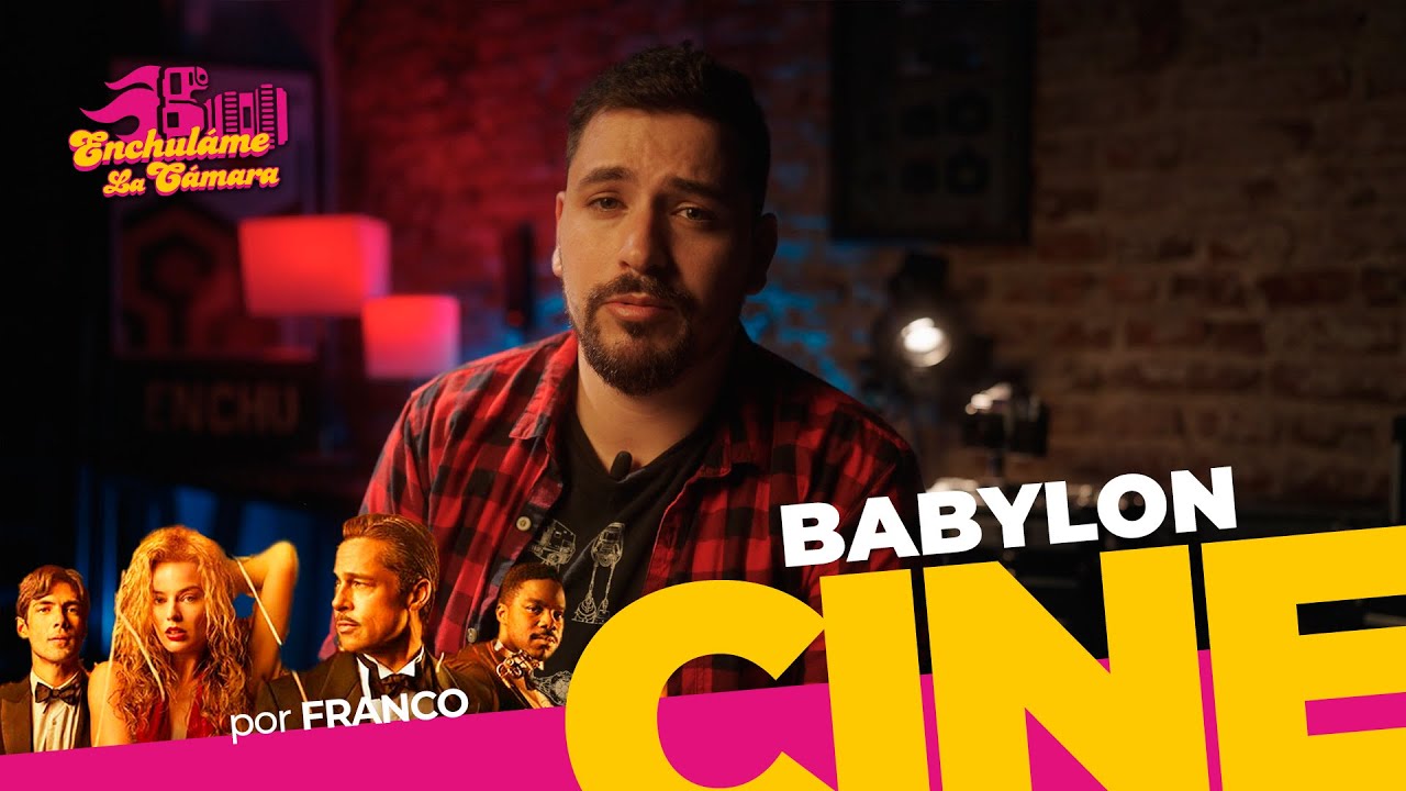 Reseña de BABYLON Enchulame la Cámara YouTube