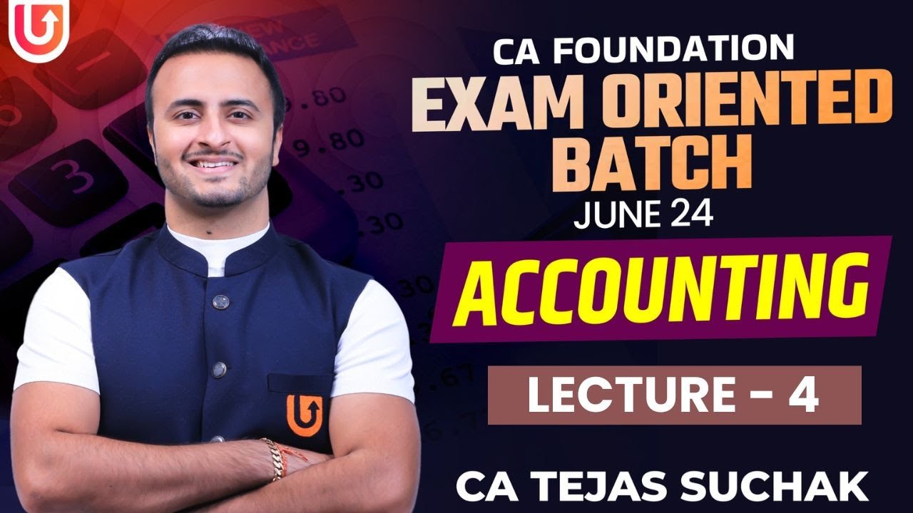 CA FOUNDATION JUNE 2024 | EXAM ORIENTED BATCH | ACCOUNTING | L - 4 | CA ...