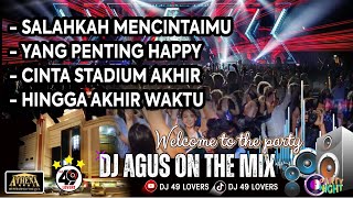 DJ AGUS TERBARU SALAHKAH MENCINTAIMU YANG PENTING HAPPY CINTA STADIUM AKHIR SOUND FYP TIKTOK