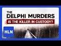 Delphi Murders: Teen Girls&#39; Killer in Custody?