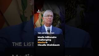 The media billionaire challenging Mexico’s Claudia Sheinbaum | The Listening Post #ajshorts