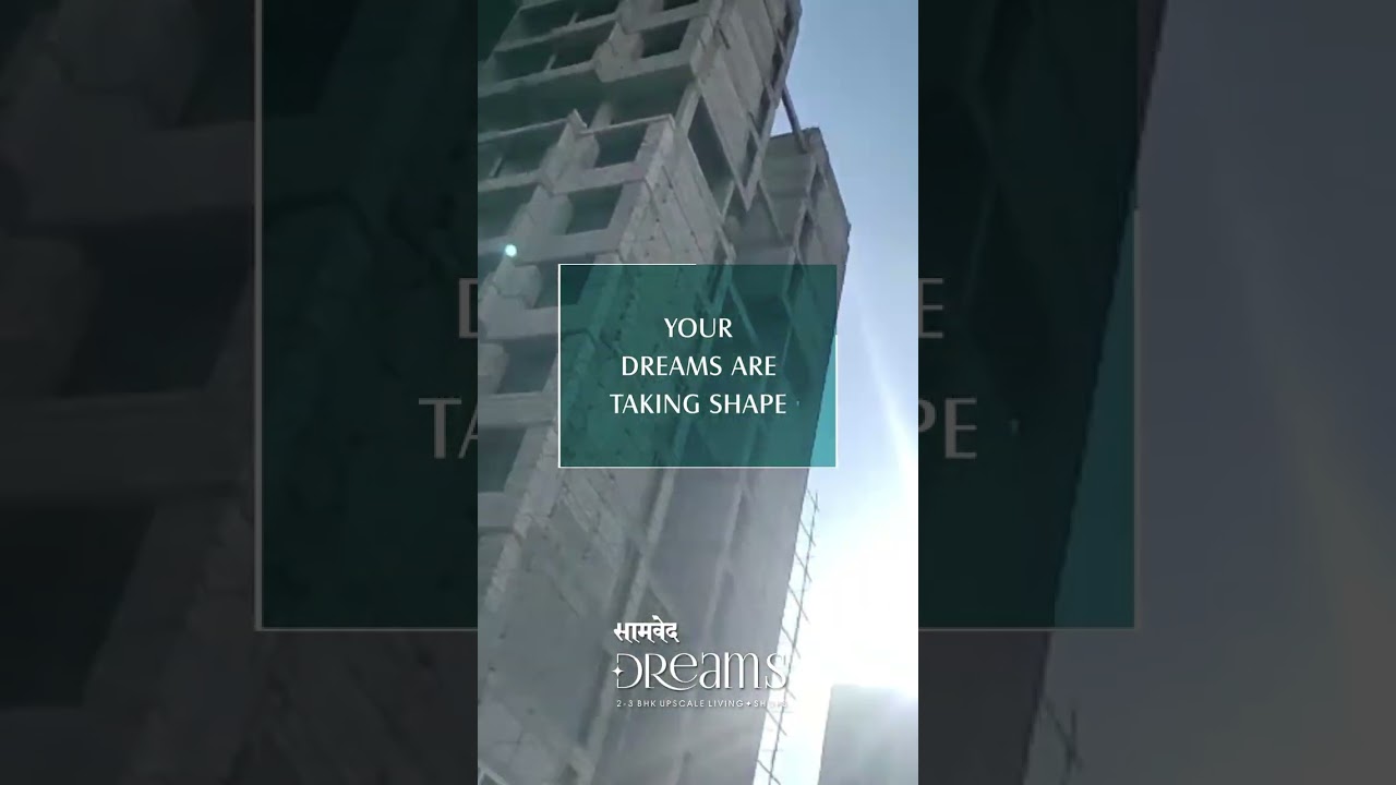 Your Dreams Are Taking Shape | Project By Samved Group