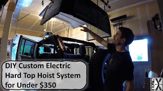 DIY Custom Electric Hard Top Hoist System for Under $350